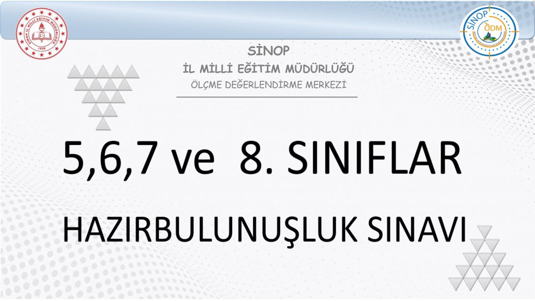 5, 6, 7 ve 8. Sınıflar Hazırbulunuşluk Sınavı